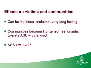 Anti Social Behaviour Presentation. 2009 | PPT