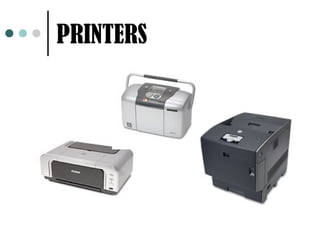 PRINTERS
 