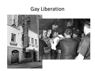 Gay Liberation
 