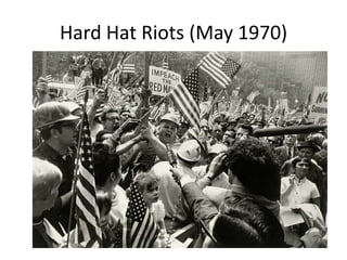 Hard Hat Riots (May 1970)
 