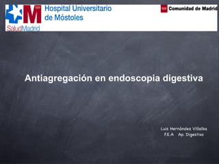 Antiagregación en endoscopia.