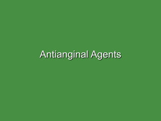 Antianginal Agents 