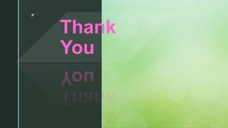 z
Thank
You
z
 