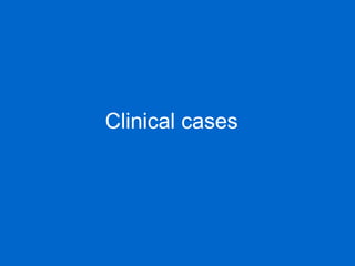 Clinical cases 