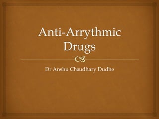 Dr Anshu Chaudhary Dudhe
 