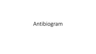 Antibiogram
 