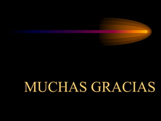 MUCHAS GRACIAS
 