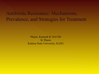 Pharm. Kenneth B. DAVID
B. Pharm
Kaduna State University, KASU
 