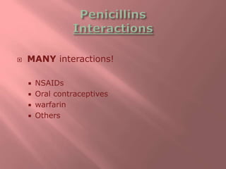  MANY interactions!
 NSAIDs
 Oral contraceptives
 warfarin
 Others
 