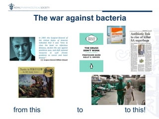 The war against bacteria
from this to to this!
 