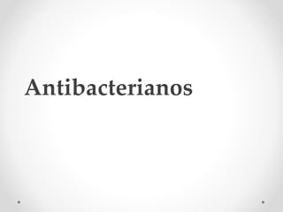 Antibacterianos 