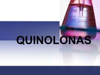 QUINOLONAS
 