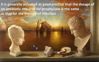 Antibiotic prophylaxis in surgery 