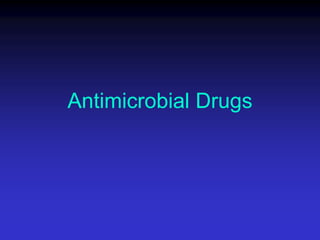 Antimicrobial Drugs
 