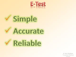 K Hari Krishnan 
Tirunelveli Medical 
College 
 