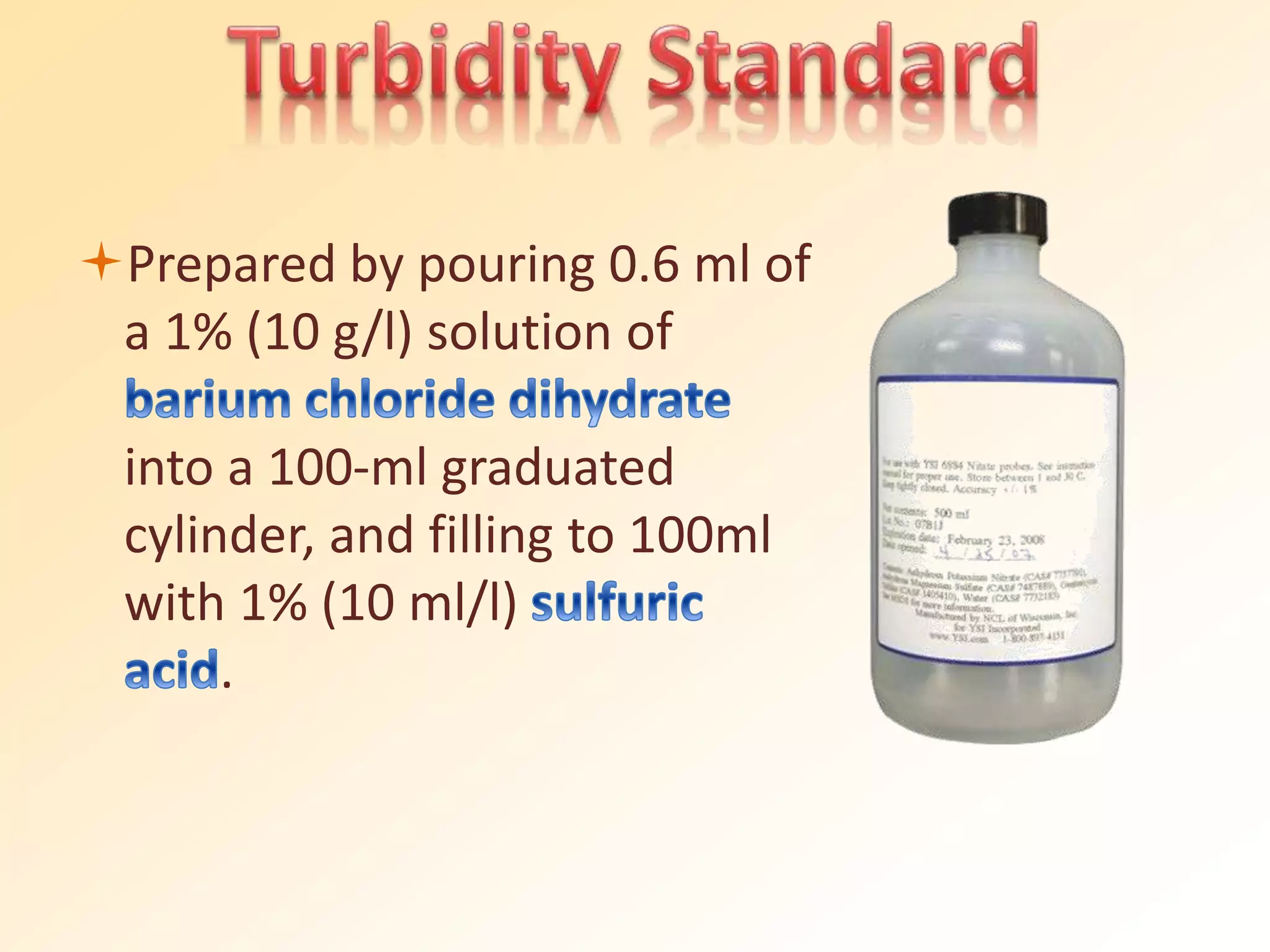 Prepared by pouring 0.6 ml of
a 1% (10 g/l) solution of
into a 100-ml graduated
cylinder, and filling to 100ml
with 1% (10 ml/l)
.
 
