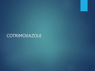 COTRIMOXAZOLE
 