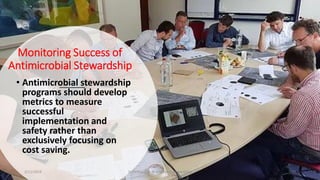 Monitoring Success of
Antimicrobial Stewardship
• Antimicrobial stewardship
programs should develop
metrics to measure
successful
implementation and
safety rather than
exclusively focusing on
cost saving.
2/11/2019 Dr.T.V.Rao MD @ Antibiotic stewardship 23
 