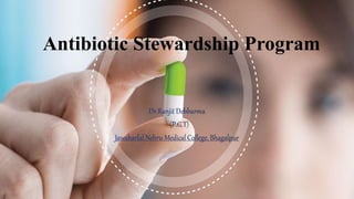Antibiotic Stewardship Program
 