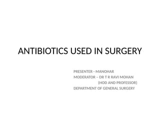 ANTIBIOTICS USED IN SURGERY (1.....).pptx