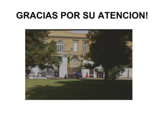 GRACIAS POR SU ATENCION!
 