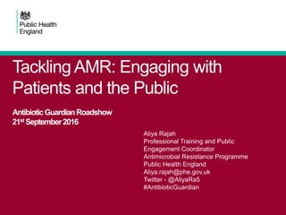 Antibiotic Guardian demographics
31 March 2016:
31, 105 AGs
30 August 2016
57 Tackling AMR: Engaging with Patients and the...