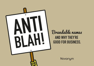 Anti Blah! A quick guide to brandable business names