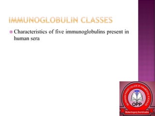  Characteristics of five immunoglobulins present in
human sera
 
