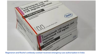 Regeneron and Roche's antibody cocktail received emergency-use authorization in India
 