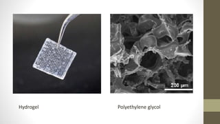 Hydrogel Polyethylene glycol
 