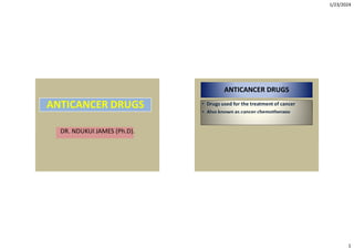 Comprehensive Overview of Anticancer Drugs and Their Mechanisms | PDF