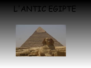 L'ANTIC EGIPTE
 
