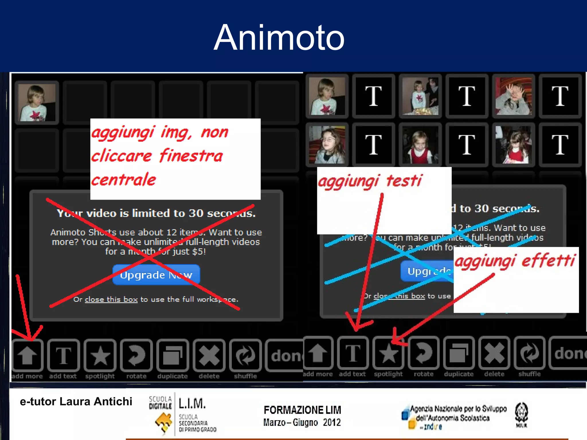 Animoto




e-tutor Laura Antichi
 