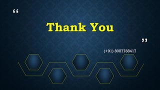 “
”
Thank You
(+91) 8087788417
 