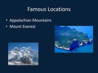Famous LocationsAppalachian MountainsMount Everest