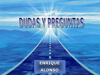 Company
LOGO
ENRIQUEENRIQUE
ALONSOALONSO
ENRIQUEENRIQUE
ALONSOALONSO
 