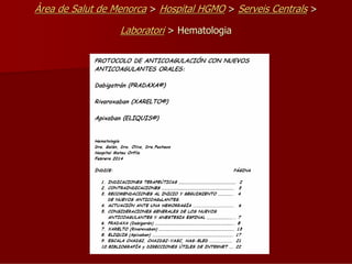 Àrea de Salut de Menorca > Hospital HGMO > Serveis Centrals >
Laboratori > Hematologia

 