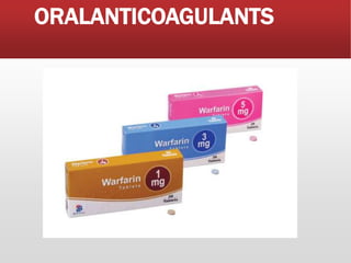 ORALANTICOAGULANTS
 