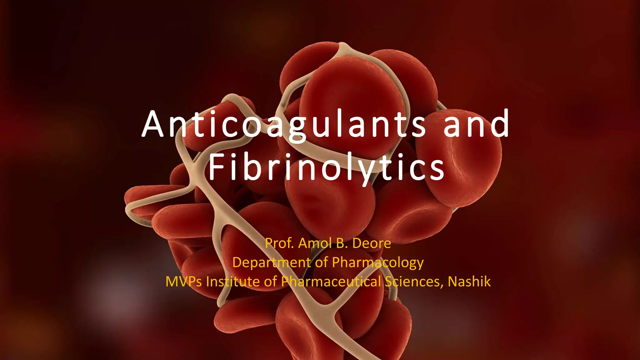 Anticoagulants and Fibrinolytics | PPTX
