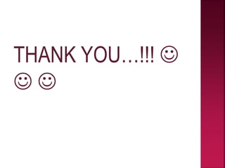 THANK YOU…!!! 
 
 