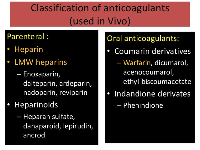 What are anticoagulants used for?