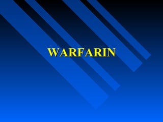 WARFARINWARFARIN
 