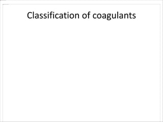 Classification of coagulants
 