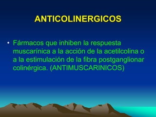 ANTICOLINERGICOS E (1).ppt