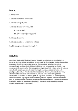ÍNDICE
1.​ Introducción
2. Métodos hormonales combinados
3. Métodos sólo gestágeno
4. Métodos de larga duración (LARC)
4.1...