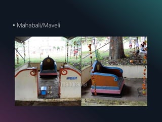 • Mahabali/Maveli
 
