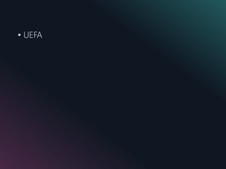 • UEFA
 
