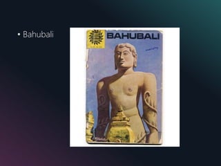 • Bahubali
 
