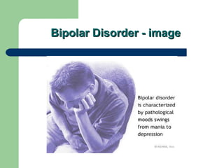 Bipolar Disorder - imageBipolar Disorder - image
 