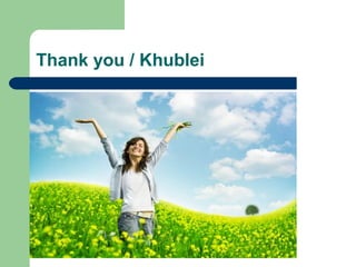 Thank you / Khublei
 